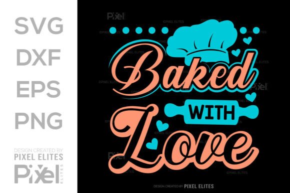 Baked With Love SVG