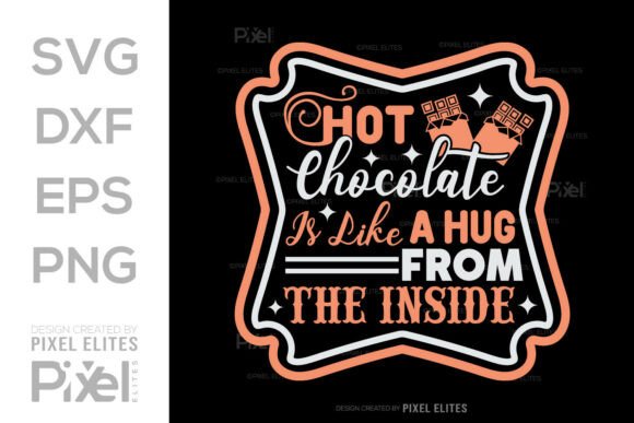 Hot Chocolate is Like a Hug, the Inside Graphics for T-Shirt Designs