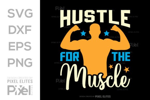 Hustle For The Muscle SVG Design