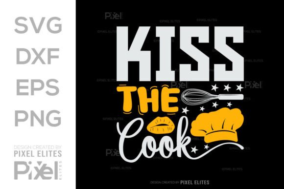Kiss the Cook SVG Cut File for Graphics and T-Shirt Designs