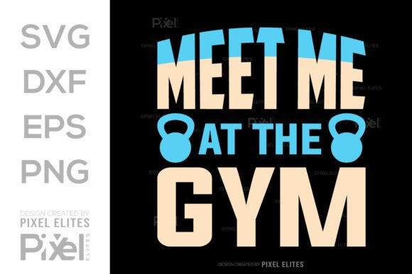 Meet Me at the Gym SVG Design for Bold Branding