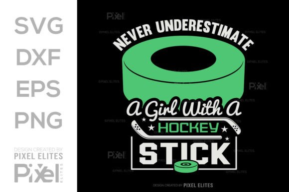 Never Underestimate a Girl with a Hockey Graphics