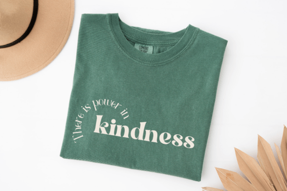 Power in Kindness Graphics for T-Shirt Designs