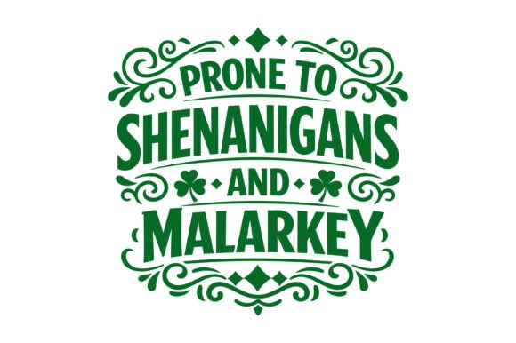 Prone to Shenanigans Graphics for T-Shirt Designs