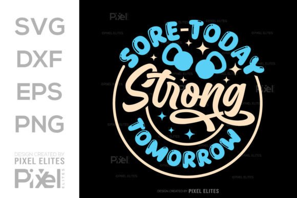 Sore Today Strong Tomorrow SVG Cut File
