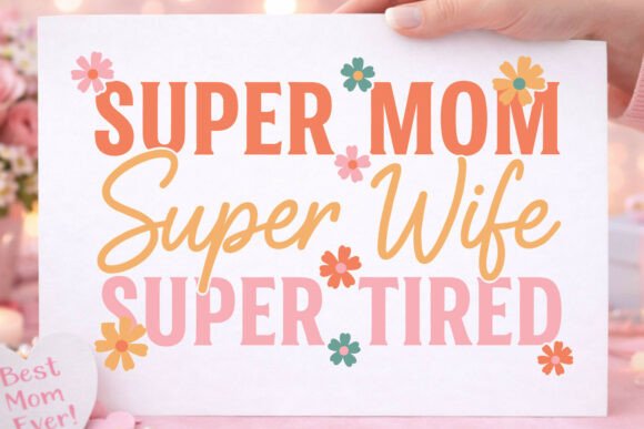 Super Mom SVG for Real Projects