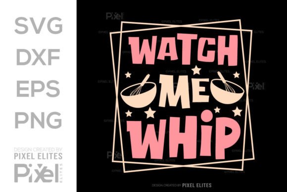 Watch Me Whip SVG Cut File: A Versatile Graphic for T-Shirt Designs