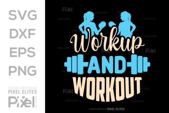 Workup And Workout SVG T-Shirt Design