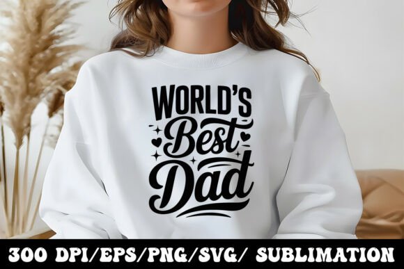 World’s Best Dad Graphics for Bloggers and Designers